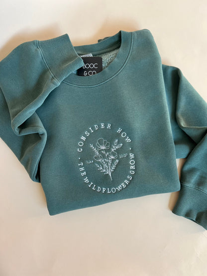 Consider How The Wildflower Grow Sweatshirt